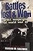 Battles Lost & Won Great Ca...