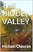 THE HIDDEN VALLEY by Michael Chauran
