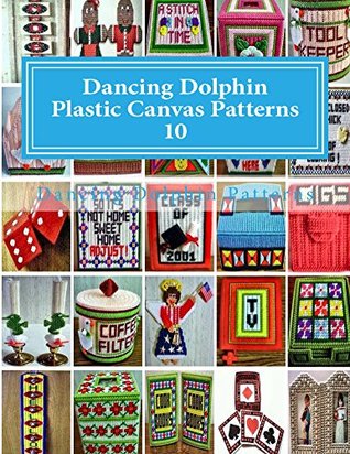 Dancing Dolphin Plastic Canvas Patterns 10: An Assortment of 25 Designs (Kindle Edition)