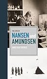 The lives of Nansen and Amundsen
