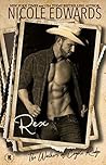 Rex by Nicole Edwards Rex by Nicole Edwards