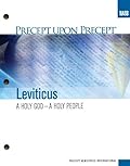 Precept Upon Precept: Leviticus, A Holy God - A Holy People