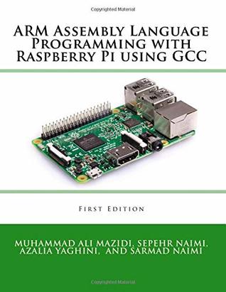 ARM Assembly Language Programming with Raspberry Pi using GCC (Paperback)