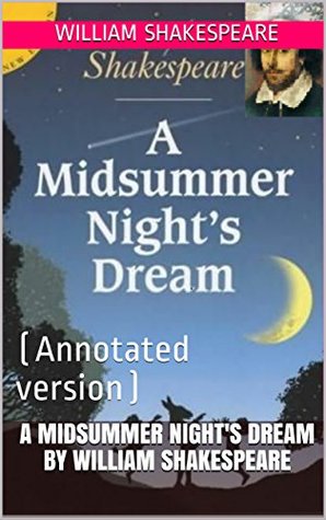A Midsummer Night's Dream by William Shakespeare:
