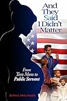 And They Said I Didn't Matter: From Teen Mom to Public Servant