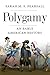 Polygamy by Sarah M.S. Pearsall