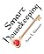 Smart Housekeeping: The No-Nonsense Guide to Decluttering, Organizing, and Cleaning Your Home, or Keys to Making Your Home Suit Yourself with No Help from Fads, Fanatics, or Other Foolishness
