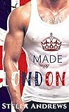 Made in London by Stella Andrews