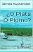 ¿O Plata O Plomo? by JAMES KUYKENDALL
