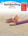 Comprehensive Handwriting Practice: Modern Cursive, Grades 2 - 5 Comprehensive Handwriting Practice: Modern Cursive, Grades 2 - 5