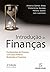 Introdução às Finanças Fundamentos de Finanças com Casos Prát... by Clementina Barroso António ...