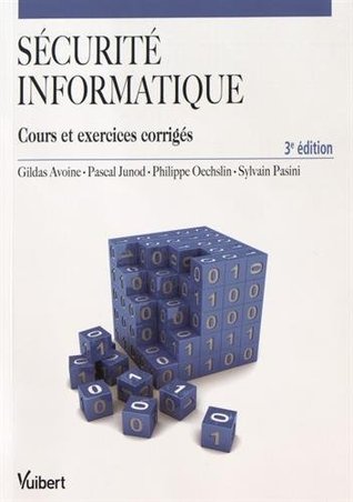 Sécurité informatique: Cours et exercices corrigés (Pocket Book)