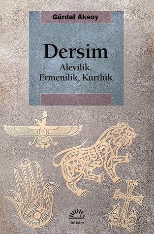 Dersim: Alevilik, Ermenilik, Kürtlük (Paperback)
