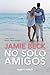 No solo amigos (Hermanos St. James) (Spanish Edition)