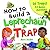 How to Build a Leprechaun Trap:The Ultimate St. Patrick’s Day STEM Activity Book for Kids with 16 Traps and 13 Bonus Activities! (at-home recipes and classroom crafts)