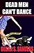 DEAD MEN CAN'T DANCE (THE DEAD TALES PSYCHIC MYSTERIES Book 2)