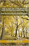 The Lady of the Mount and Patience Rewarded by Don H. Miller The Lady of the Mount and Patience Rewarded by Don H. Miller