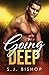 Going Deep: A Second Chance Romance