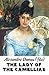 The Lady of the Camellias by Alexandre Dumas fils