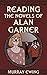 Reading the Novels of Alan ...