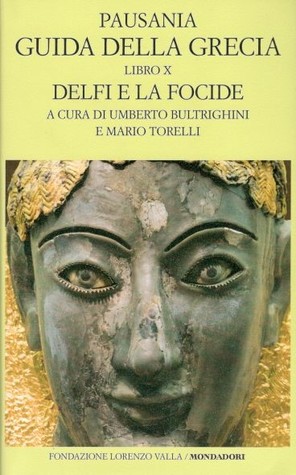 Guida della Gracia. Libro X. Delfi e la Focide
