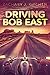 Driving Bob East by Zachary J. Kitchen