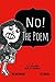 No!: The Poem