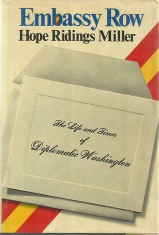 Embassy Row: The Life & Times of Diplomatic Washington (Hardcover)
