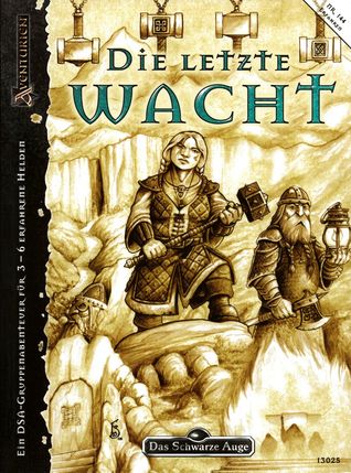Die letzte Wacht (Das Schwarze Auge Abenteuer, #144)