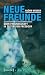 Neue Freunde: Über Freundsc...