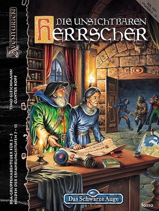 Die unsichtbaren Herrscher (Das Schwarze Auge Abenteuer, #101)