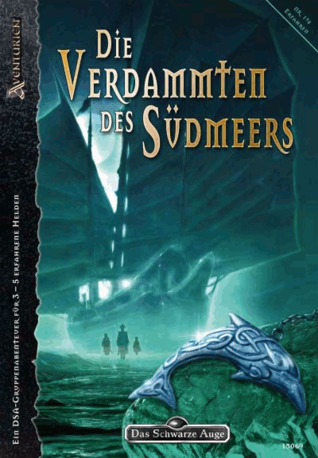 Die Verdammten des Südmeers (Das Schwarze Auge Abenteuer, #174)