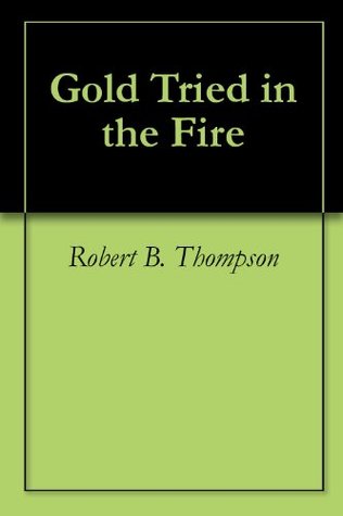Gold Tried in the Fire: Book Three