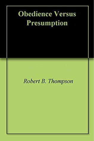 Obedience Versus Presumption