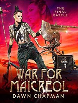 War for Maicreol: The Final Battle (Puatera Online, #8)