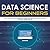 Data Science for Beginners by Travis Goleman