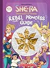 Rebel Princess Guide