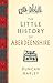The Little History of Aberdeenshire by Duncan Harley