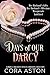Days of Our Darcy: A Pride & Prejudice Sensual Intimate Variation Collection