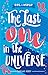 The Last One in the Universe