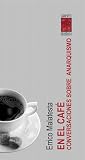 En el café: conversaciones sobre anarquismo