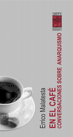 En el café: conversaciones sobre anarquismo