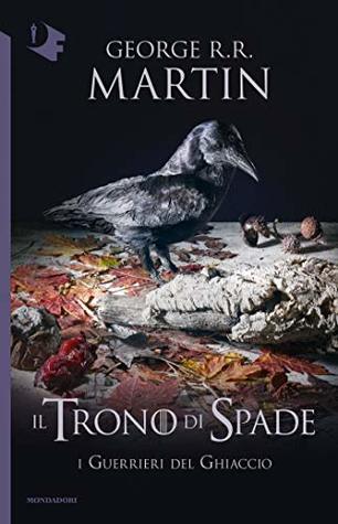 Il Trono di Spade - X. I Guerrieri del Ghiaccio (Italian Edition)