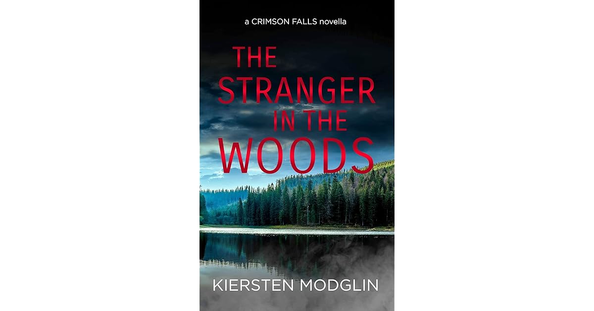 The Stranger in the Woods by Kiersten Modglin
