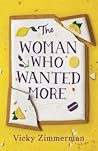 The Woman Who Wanted More by Vicky Zimmerman