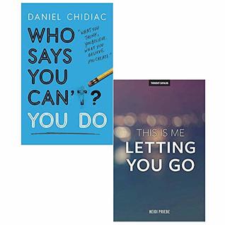 Who Says You Cant You Do, This Is Me Letting You Go 2 Books Collection Set (Paperback)
