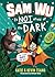 Sam Wu Is Not Afraid of the Dark (Volume 3)