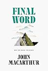 Final Word by John F. MacArthur Jr.