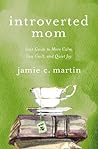 Introverted Mom by Jamie C. Martin