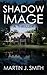 Shadow Image: A Thriller (The Memory Series Book 2)